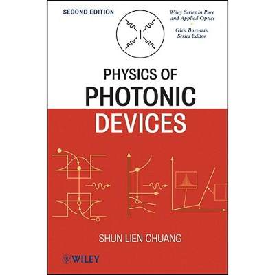 【4周达】Physics Of Photonic Devices, Second Edition [Wiley电子电气工程] [9780470293195]