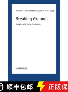 预订 Breaking Grounds – Thinking with Reiner Schürmann [9783035808025]
