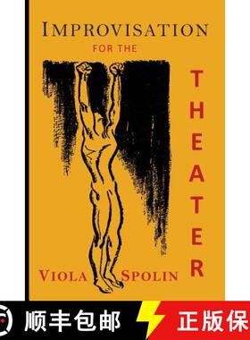 【3-4周达】Improvisation for the Theater: A Handbook of Teaching and Directing Techniques [9781684221431]