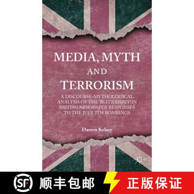 【3-4周达】Media, Myth and Terrorism : A discourse-mythological analysis of the 'Blitz Spirit' in Bri... [9781349489039]