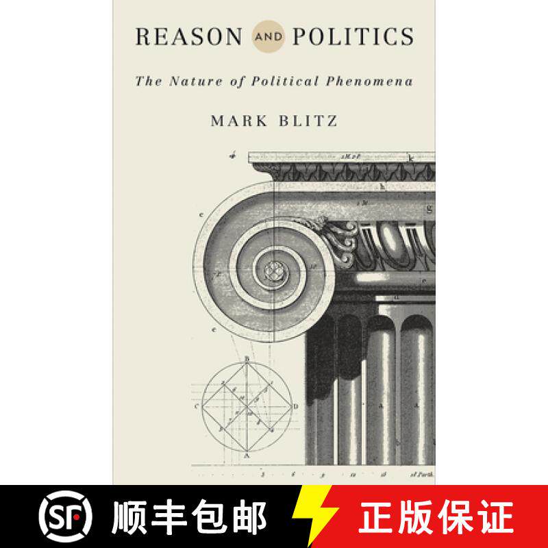 【3-4周达】Reason and Politics: The Nature of Political Phenomena [9780268109127]