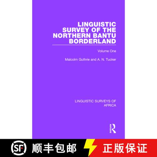 【3-4周达】Linguistic Survey of the Northern Bantu Borderland: Volume One [9781138094291]