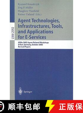 【3-4周达】Agent Technologies, Infrastructures, Tools and Applications for E-services: Node 2002 Agen... [9783540007425]