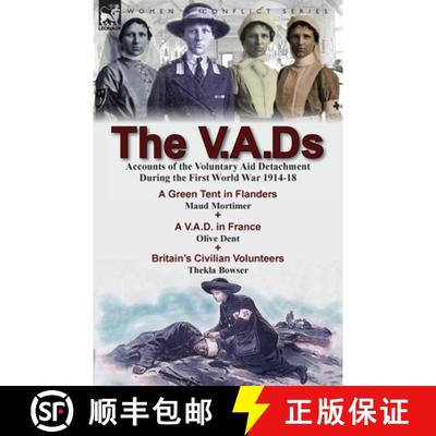 【2-3周达】V.A.Ds: Accounts of the Voluntary Aid Detachment During the First World War 1914-18-A Gree... [9781782823100]