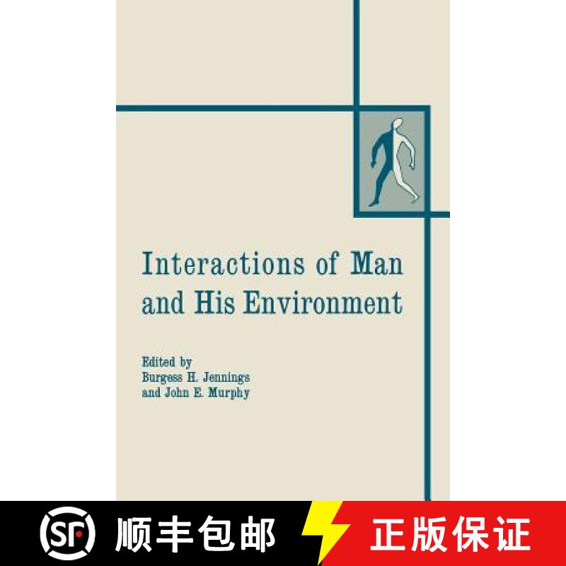 【3-4周达】Interactions of Man and His Environment: Proceeding of the Northewestern University Confer... [9781461586081]