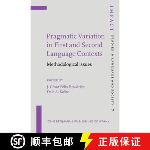 【3-4周达】精装 Pragmatic Variation in First and Second Language Contexts: Methodological issues [9789027218728]