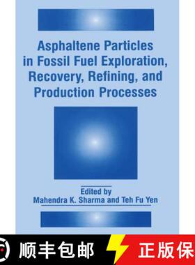 【3-4周达】Asphaltene Particles in Fossil Fuel Exploration, Recovery, Refining, and Production Processes [9781461360452]