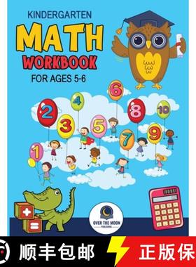 预订 Kindergarten Math Workbook Ages 5 to 6: Mathematics Practice Book for Kids with Fun Activities t... [9798988016779]