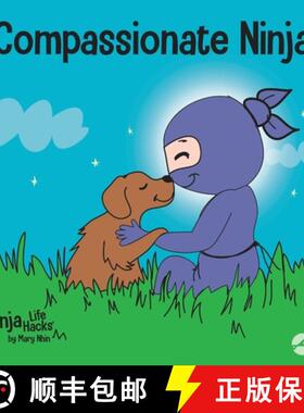 【3-4周达】Compassionate Ninja:  A Children's Book About Developing Empathy and Self Compassion [9781953399687]