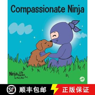 【3-4周达】Compassionate Ninja:  A Children's Book About Developing Empathy and Self Compassion [9781953399687]