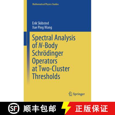 【3-4周达】精装 Spectral Analysis of N Body Schroedinger Operators at Two Cluster Thresholds [9789819726233]