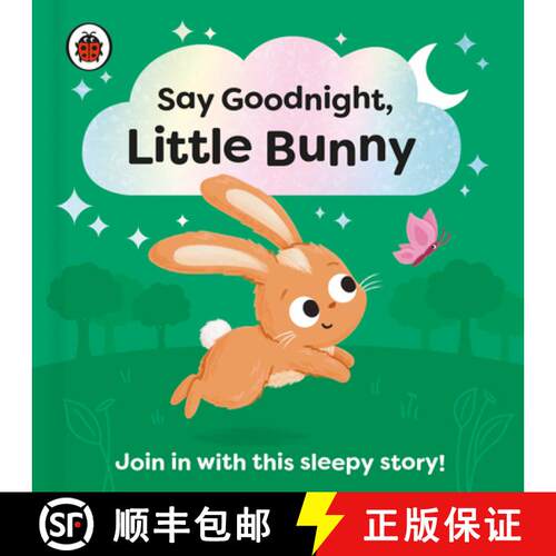 【3-4周达】Say Goodnight, Little Bunny : Join in with this sleepy story for toddlers [9780241627303]