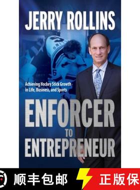 【3-4周达】Enforcer to Entrepreneur: Achieving Hockey Stick Growth in Life, Business, and Sports [9781949635539]