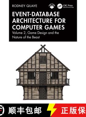 【3-4周达】Event-Database Architecture for Computer Games: Volume 2, Game Design and the Nature of th... [9781032818078]