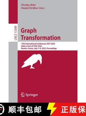 【3-4周达】Graph Transformation : 15th International Conference, ICGT 2022, Held as Part of STAF 2022... [9783031098420]