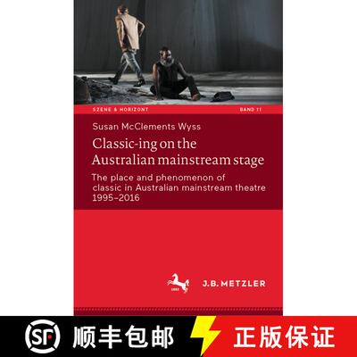 【3-4周达】精装 Classic-ing on the Australian mainstream stage: The place and phenomenon of classic i... [9783662681749]