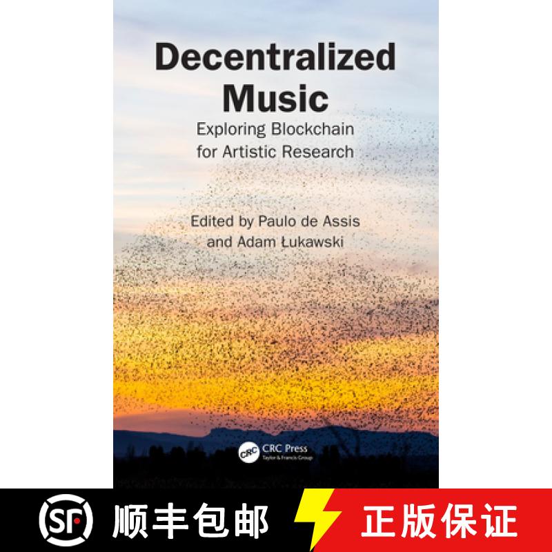 【3-4周达】Decentralized Music: Exploring Blockchain for Artistic Research [9781032601618]