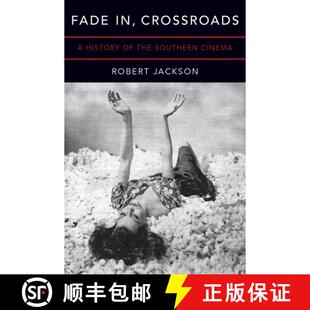 【3-4周达】Fade In, Crossroads: A History of the Southern Cinema [9780190660178]