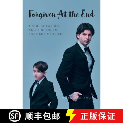 【3-4周达】Forgiven At the End: A Son, a Father, and the Truth That Set Me Free [9798901060353]