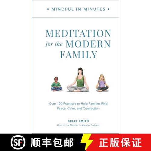 【3-4周达】精装 Mindful in Minutes: Meditation for the Modern Family: Over 100 Practices to Help Fami... [9780760382141]