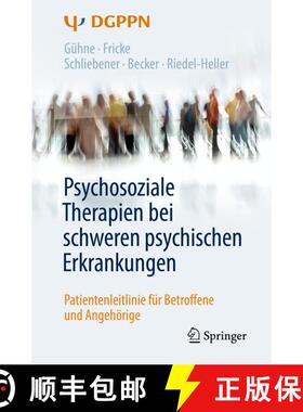 【3-4周达】Psychosoziale Therapien bei schweren psychischen Erkrankungen: Patientenleitlinie für Bet... [9783662587393]
