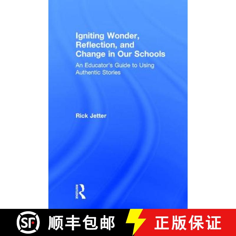 【3-4周达】Igniting Wonder, Reflection, and Change in Our Schools: An Educator's Guide to Using Authe... [9781138220591]