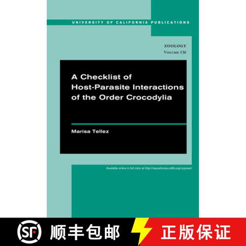 【3-4周达】A Checklist of Host-Parasite Interactions of the Order Crocodylia: Volume 136 (First Edition) [9780520098893]