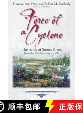 【3-4周达】Force of a Cyclone: The Battle of Stones River: December 31, 1862-January 2, 1863 [9781611216394]