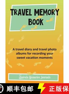 【3-4周达】Travel Memory Book: A Travel Diary and Travel Photo Albums for Recording Your Sweet Vacati... [9781632873262]