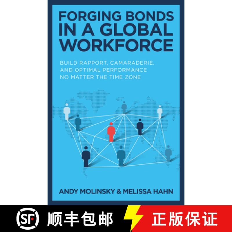 【3-4周达】Forging Bonds in a Global Workforce: Build Rapport, Camaraderie, and Optimal Performance N... [9781265212339]