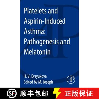 【3-4周达】Platelets and Aspirin-Induced Asthma: Pathogenesis and Melatonin [9780128000335]
