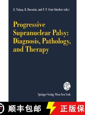 【3-4周达】Progressive Supranuclear Palsy: Diagnosis, Pathology, and Therapy [9783211825419]