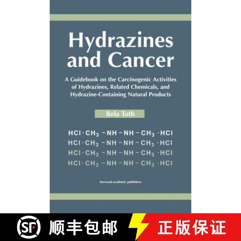 【4周达】Hydrazines and Cancer : A Guidebook on the Carciognic Activities of Hydrazines, Related Chem... [9789057026317]