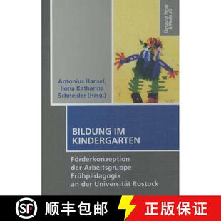 【3-4周达】Bildung im Kindergarten: Förderkonzeption der Arbeitsgruppe Frühpädagogik an der Univer... [9783825507220]