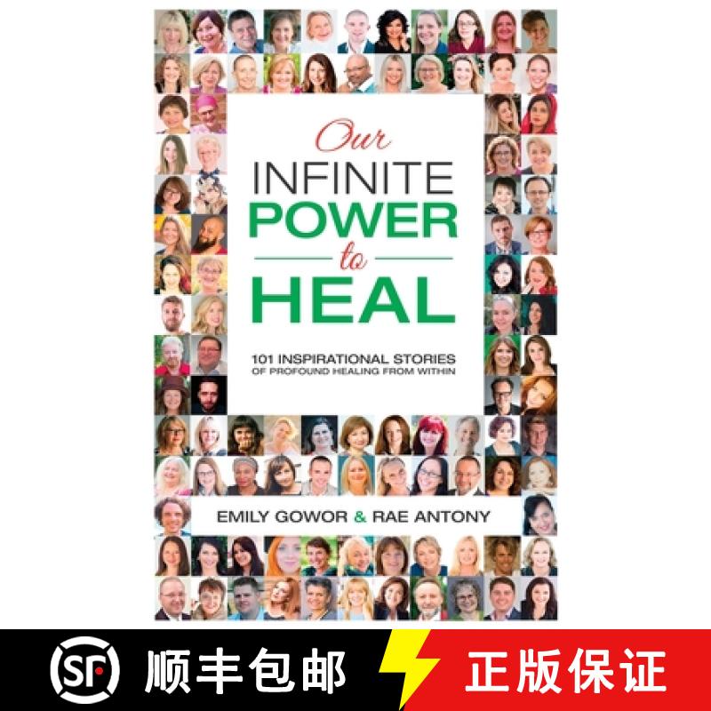 【2-3周达】Our Infinite Power to Heal: 101 Inspirational Stories of Profound Healing from Within [9780648588528]