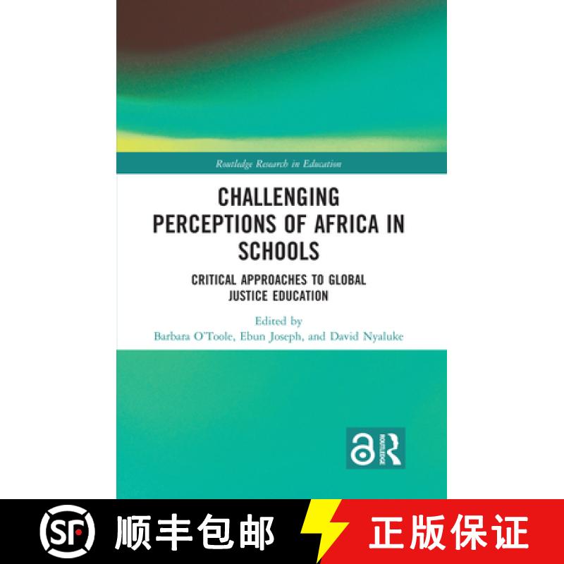 【4周达】Challenging Perceptions of Africa in Schools : Critical Approaches to Global Justice Education [9781138607576]