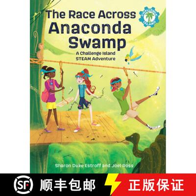 【3-4周达】精装 The Race Across Anaconda Swamp : A Challenge Island STEAM Adventure [9781513128719]