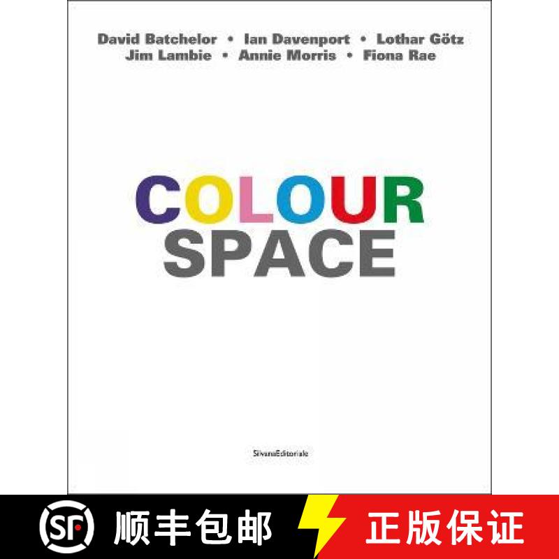 【3-4周达】ColourSpace : David Batchelor, Ian Davenport, Lothar Götz, Jim Lambie, Annie Morris, Fion... [9788836649051]