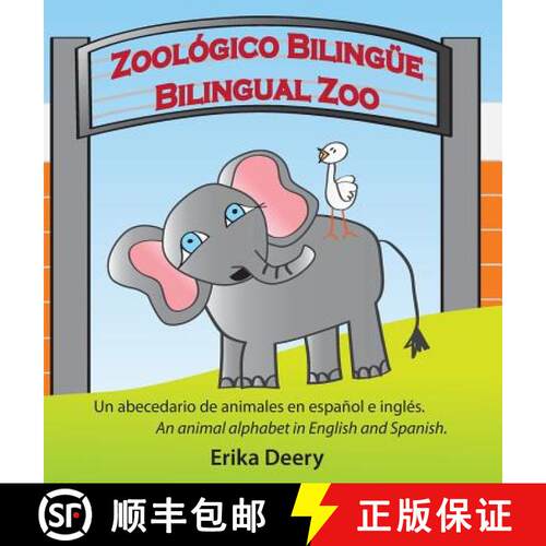 【3-4周达】精装 Zoológico Bilingüe / Bilingual Zoo: Un abecedario de animales en español e inglés... [9780995385207]