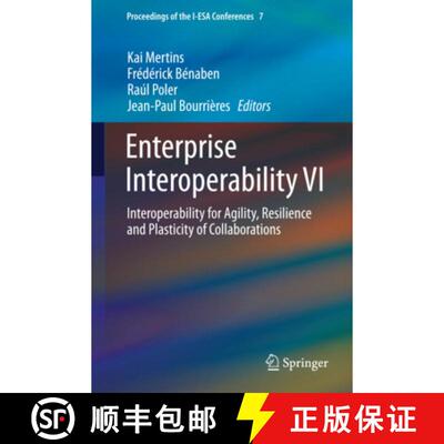 【3-4周达】精装 Enterprise Interoperability VI : Interoperability for Agility, Resilience and Plastic... [9783319049472]