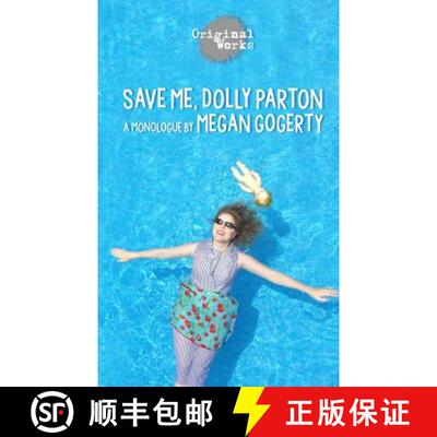 【3-4周达】Save Me, Dolly Parton: a monologue [9781630920760]