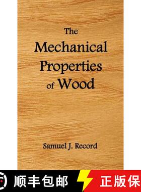 【3-4周达】Mechanical Properties of Wood, Including a Discussion of the Factors Affecting the Mechani... [9781849022880]