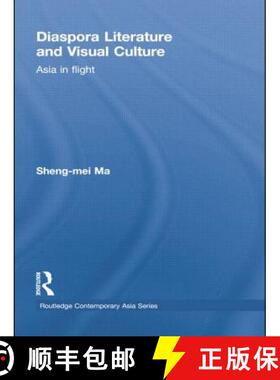 【3-4周达】Diaspora Literature and Visual Culture: Asia in Flight [9780415855341]