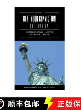 【3-4周达】Beat Your Conviction DUI Edition: Beat Your Conviction DUI Edition; What the police do not... [9780999254103]
