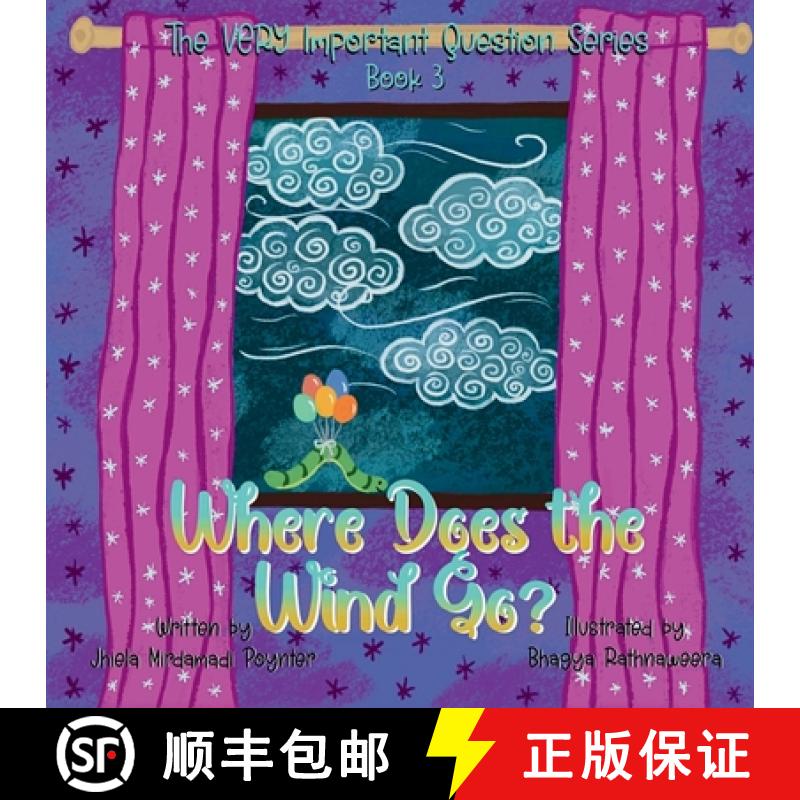 【3-4周达】Where Does the Wind Go?: Book 3 of The VERY Important Question Series [9781964034072]