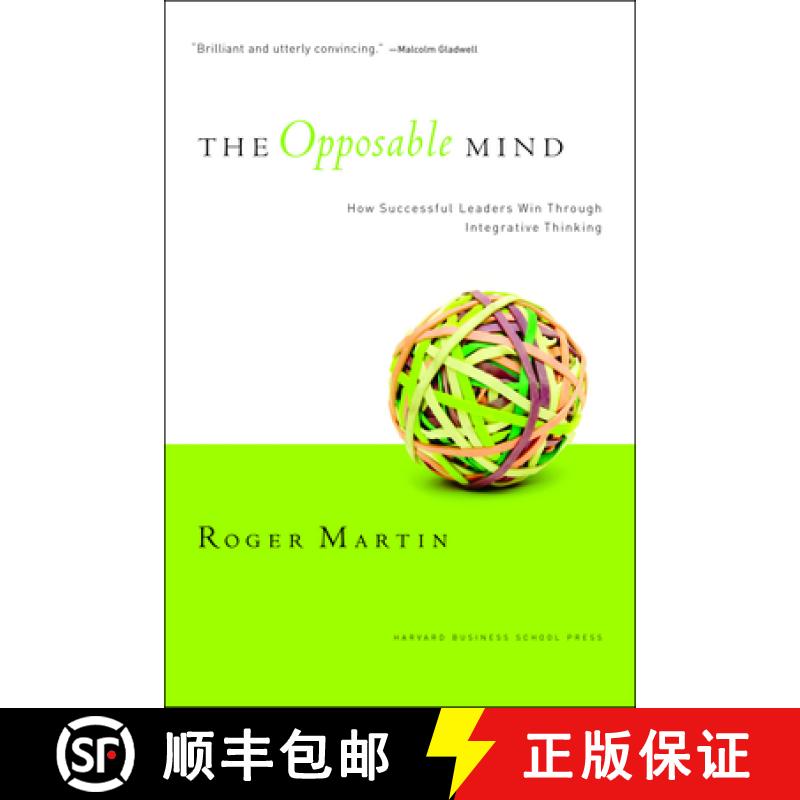 【3-4周达】整合思维 The Opposable Mind: How Successful Leaders Win Through Integrative Thinking [9781422118924]