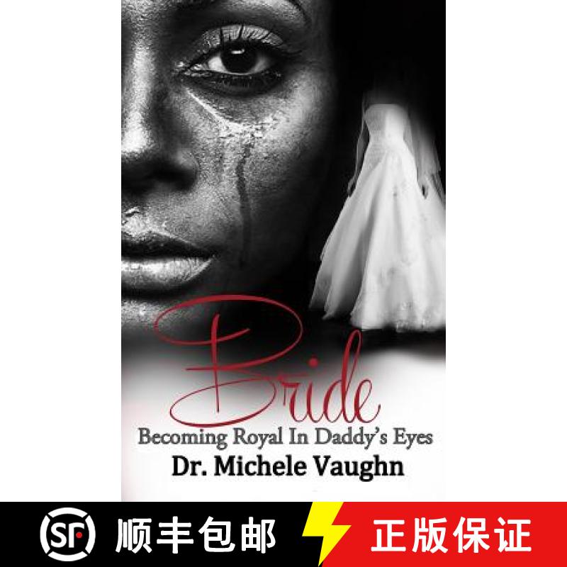 【3-4周达】Bride: Becoming Royal In Daddy's Eyes [9781927529263]