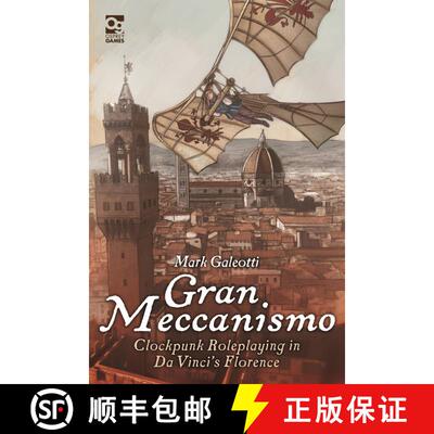 【3-4周达】精装 Gran Meccanismo: Clockpunk Roleplaying in Da Vinci's Florence [9781472849670]