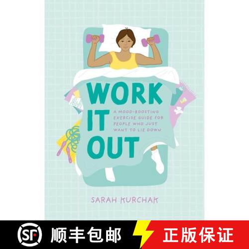 【3-4周达】Work It Out: A Mood-Boosting Exercise Guide for People Who Just Want to Lie Down [9781683693291]