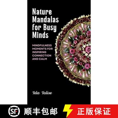 【2-3周达】Nature Mandalas for Busy Minds: Mindfulness Moments for Inspiring Connection and Calm [9798992155303]